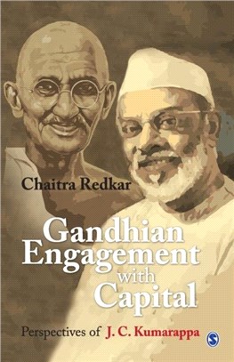 Gandhian Engagement with Capital:Perspectives of J C Kumarappa