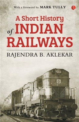 A Short History of Indian Railways