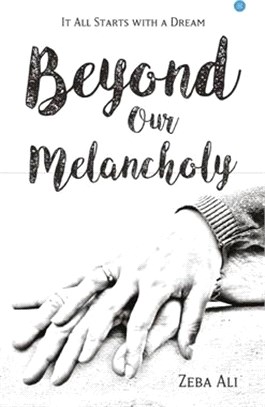 Beyond Our Melancholy