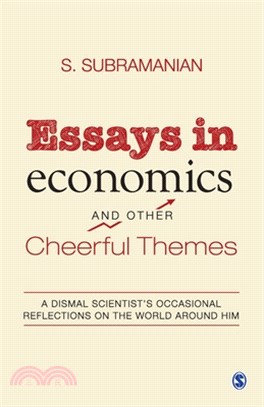 Essays in Economics and Other Cheerful Themes: A Dismal Scientist's Occasional Reflections on the World Around Him