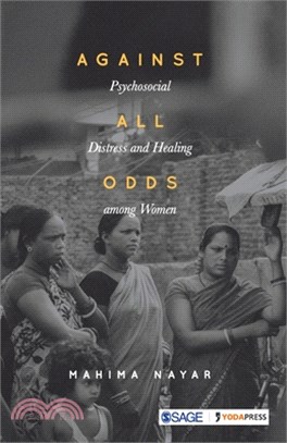 Against All Odds:Psychosocial Distress and Healing among Women