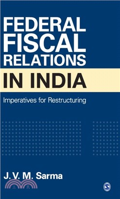 Federal Fiscal Relations in India:Imperatives for Restructuring