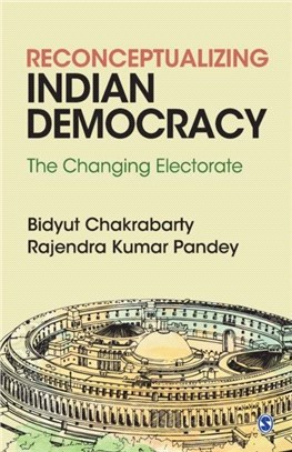 Reconceptualizing Indian Democracy:The Changing Electorate