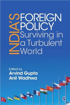 India's Foreign Policy:Surviving in a Turbulent World