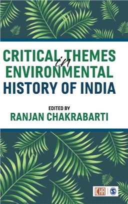 Critical Themes in Environmental History of India