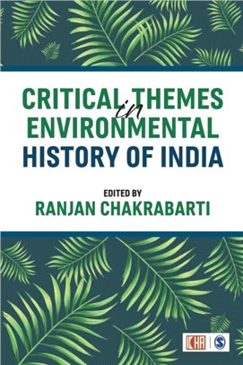 Critical Themes in Environmental History of India