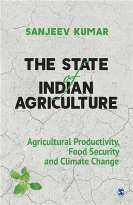The State of Indian Agriculture:Agricultural Productivity, Food Security and Climate Change