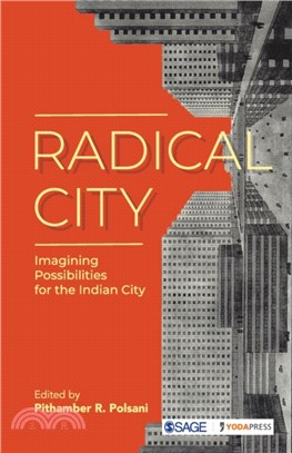 Radical City:Imagining Possibilities for the Indian City
