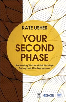 Your Second Phase: Reclaiming Work and Relationships During and After Menopause