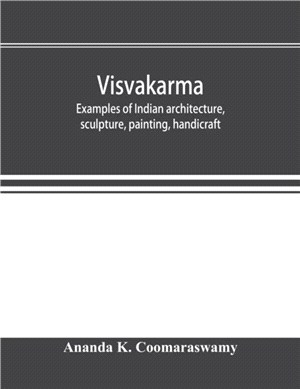 Visvakarma; examples of Indian architecture, sculpture, painting, handicraft