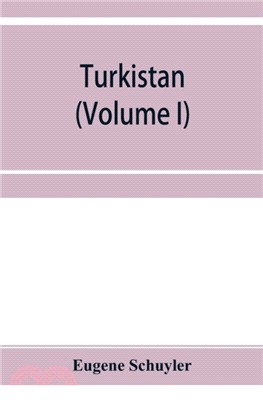 Turkistan; notes of a journey in Russian Turkistan, Khokand, Bukhara, and Kuldja (Volume I)