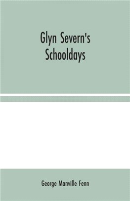 Glyn Severn's Schooldays