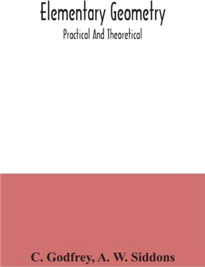 Elementary geometry：practical and theoretical