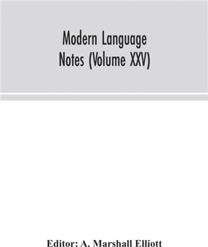 Modern language notes (Volume XXV)