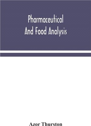 Pharmaceutical and food analysis, a manual of standard methods for the analysis of oils, fats and waxes, and substances in which they exist; together with allied products
