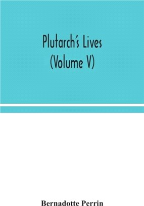 Plutarch's Lives (Volume V)