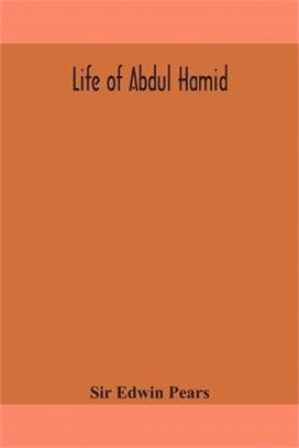 Life of Abdul Hamid