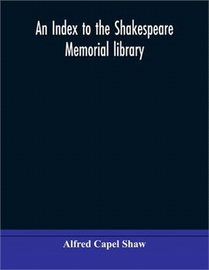 An index to the Shakespeare memorial library