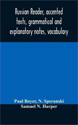 Russian reader, accented texts, grammatical and explanatory notes, vocabulary