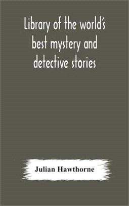 Library of the world's best mystery and detective stories