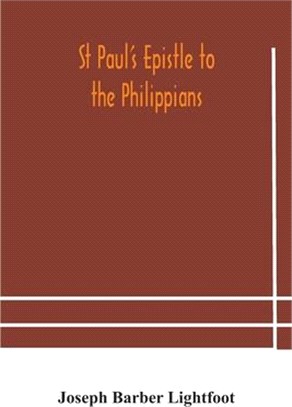 St Paul's epistle to the Philippians: a revised text with introduction, notes, and dissertations