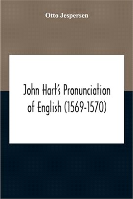 John Hart'S Pronunciation Of English (1569-1570)