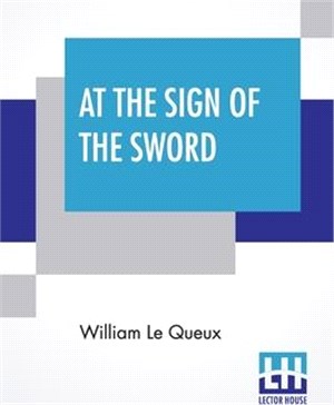 At The Sign Of The Sword: A Story Of Love And War In Belgium