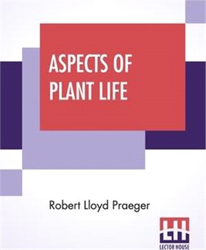 Aspects Of Plant Life: With Special Reference To The British Flora