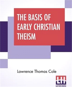 The Basis Of Early Christian Theism