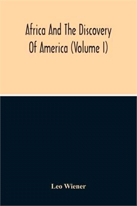 Africa And The Discovery Of America (Volume I)