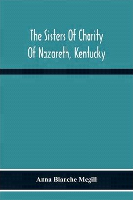 The Sisters Of Charity Of Nazareth, Kentucky