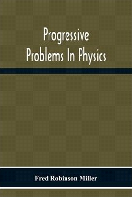 Progressive Problems In Physics