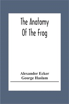 The Anatomy Of The Frog