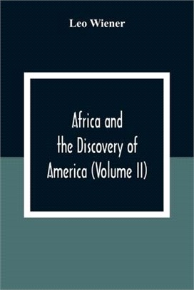 Africa And The Discovery Of America (Volume Ii)