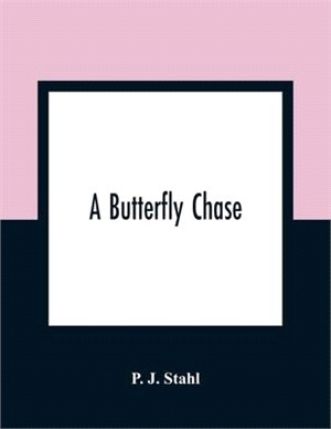 A Butterfly Chase