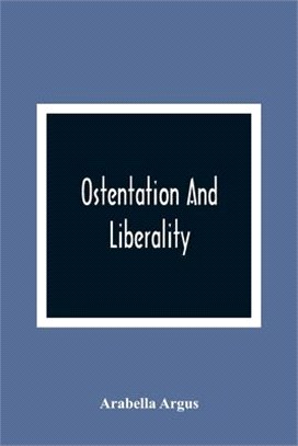 Ostentation And Liberality