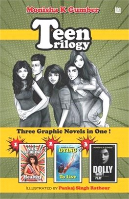 Teen Trilogy: Three Graphic Novels in One