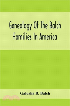 Genealogy Of The Balch Families In America