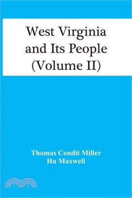 West Virginia And Its People (Volume Ii)