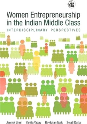 Women Entrepreneurship in the Indian Middle Class:：Interdisciplinary Perspectives