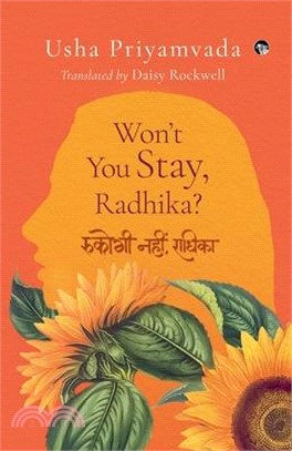 Won't You Stay, Radhika?