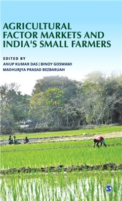 Agricultural Factor Markets and India's Small Farmers