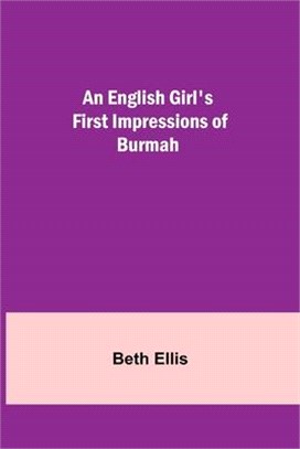 An English Girl's First Impressions of Burmah