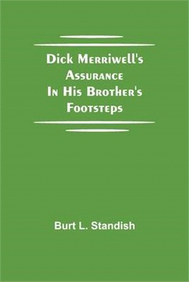 Dick Merriwell's Assurance In his Brother's Footsteps