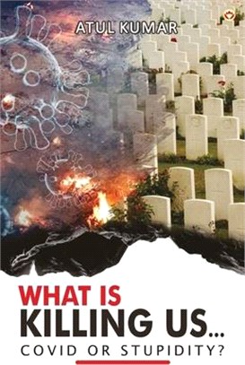 What is Killing Us... Covid or Stupidity?