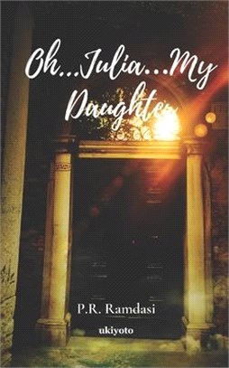 Oh...Julia...My Daughter