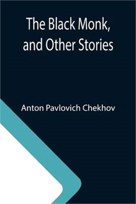 The Black Monk, and Other Stories