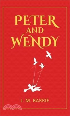 Peter and Wendy: 1911 Classic Edition with Original Illustrations