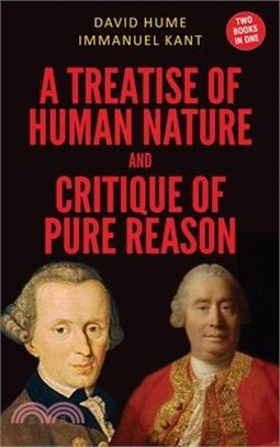 A Treatise of Human Nature and Critique of Pure Reason (Case Laminate Hardbound Edition)