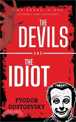 The Devils and The Idiot: Including a story White Nights